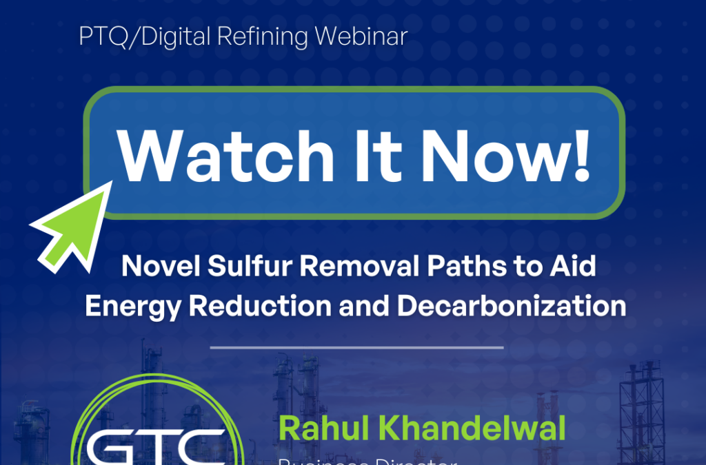 Novel Sulfur Removal Pathways to Aid Energy Reduction and Decarbonization: Webinar Recap